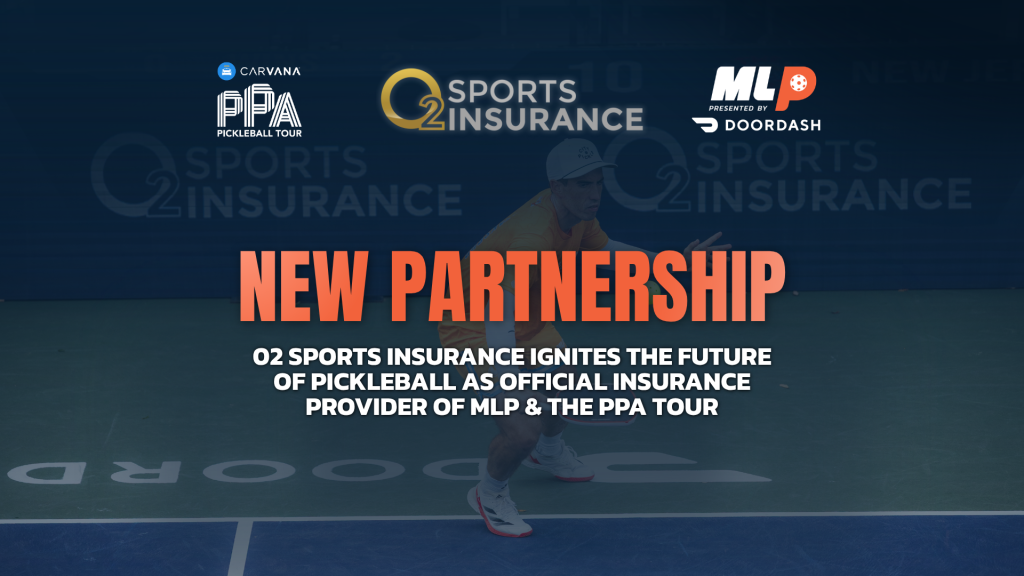 02 Sports Insurance Ignites the Future of Pickleball as Official Insurance Provider of Major League Pickleball (MLP presented by DoorDash) and the Professional Pickleball Association (Carvana PPA Tour)