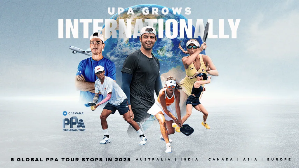 United Pickleball Association (UPA) Announces Further International Expansion via Five 2025 PPA Tour Events in Australia, India, Canada, Asia and Europe