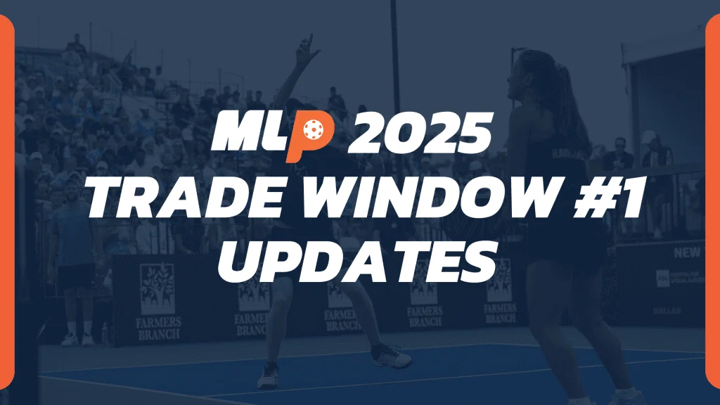 MLP 2025 Trade Window #1 Updates