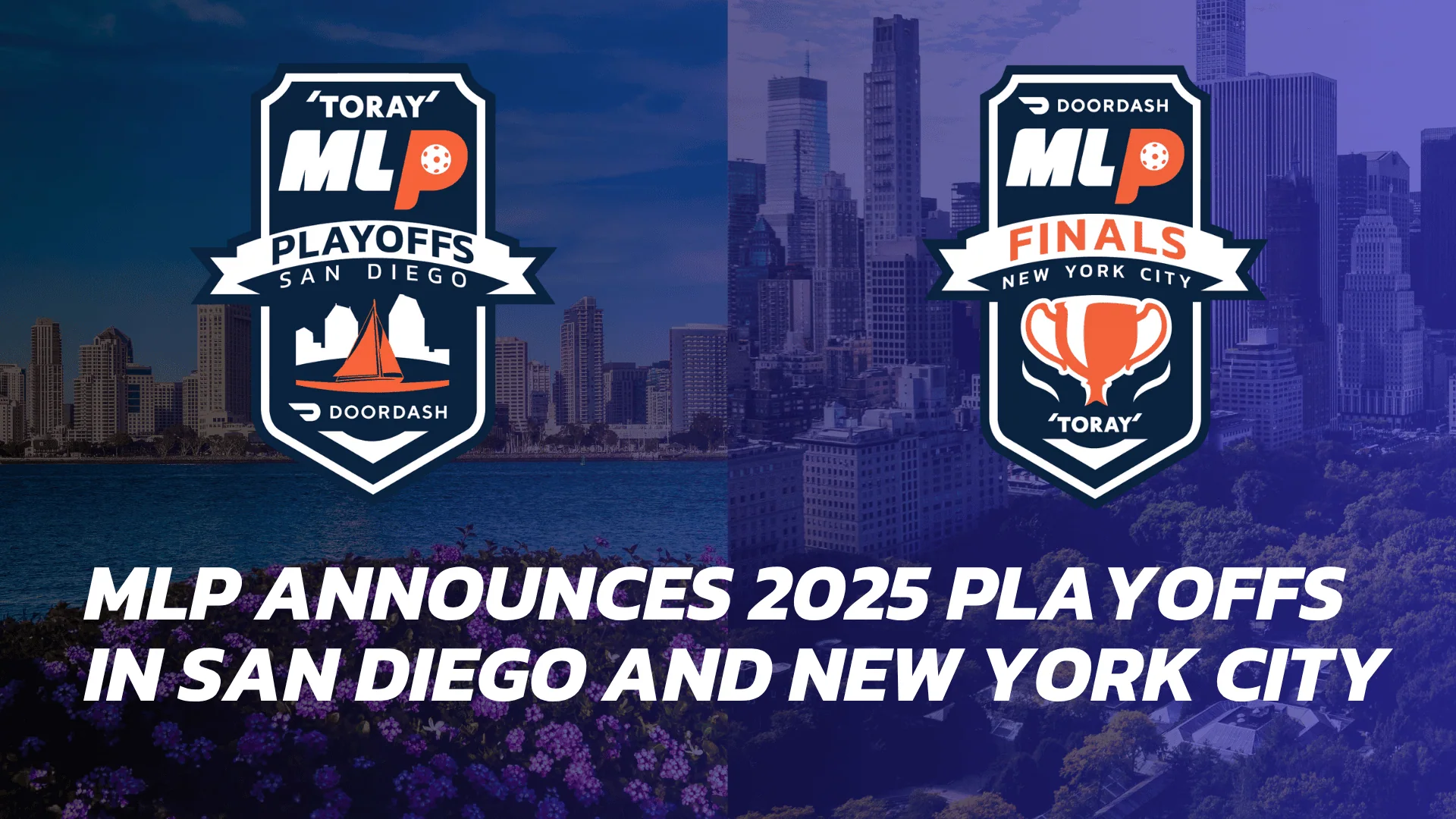 Major League Pickleball playoffs in San Diego and NYC with championship banners.