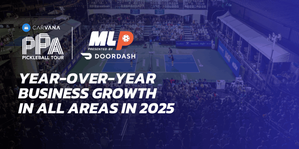 Carvana PPA Tour and MLP presented by DoorDash Generate Exceptional Year-Over-Year Business Growth in All Areas in 2025