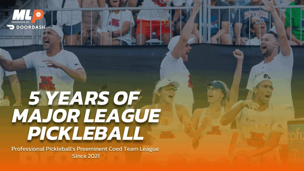 A look back at 5 years of Major League Pickleball