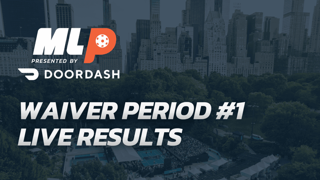 MLP WAIVER PERIOD #1 LIVE RESULTS