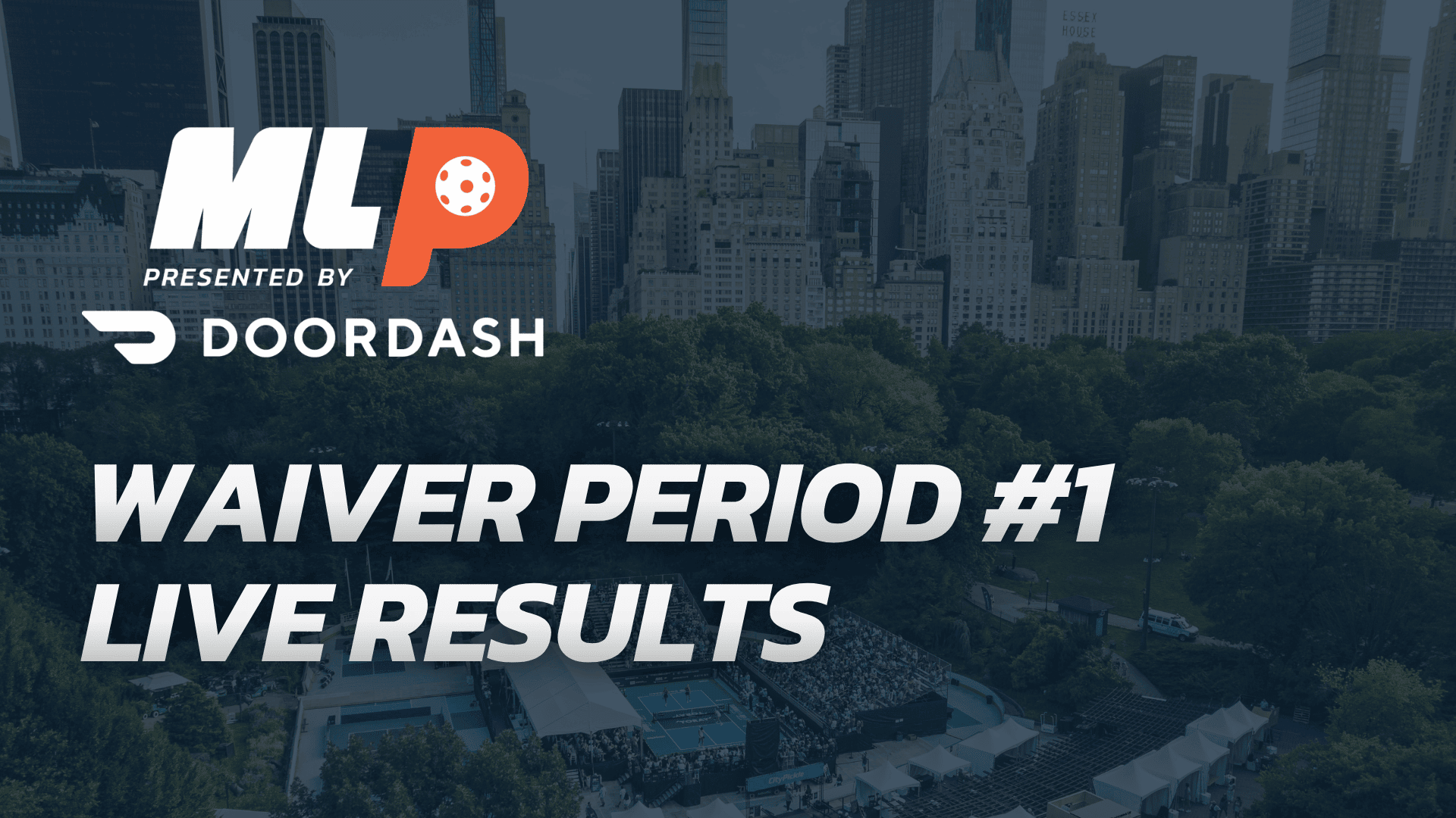MLP WAIVER PERIOD #1 LIVE RESULTS
