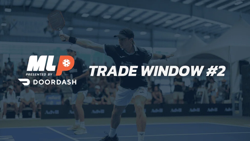 MLP 2026 Trade Window #2 Updates