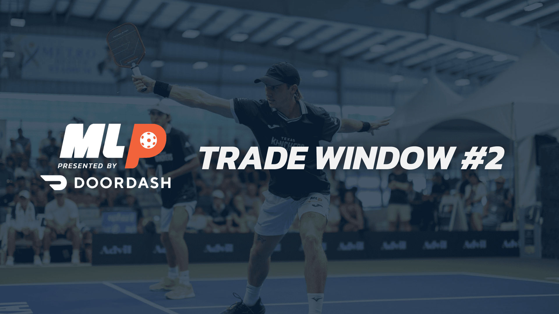 MLP 2026 Trade Window #2 Updates