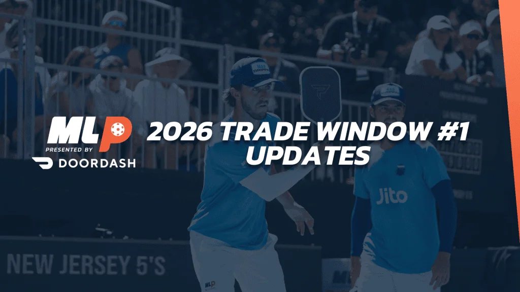 MLP 2026 Trade Window #1 Updates