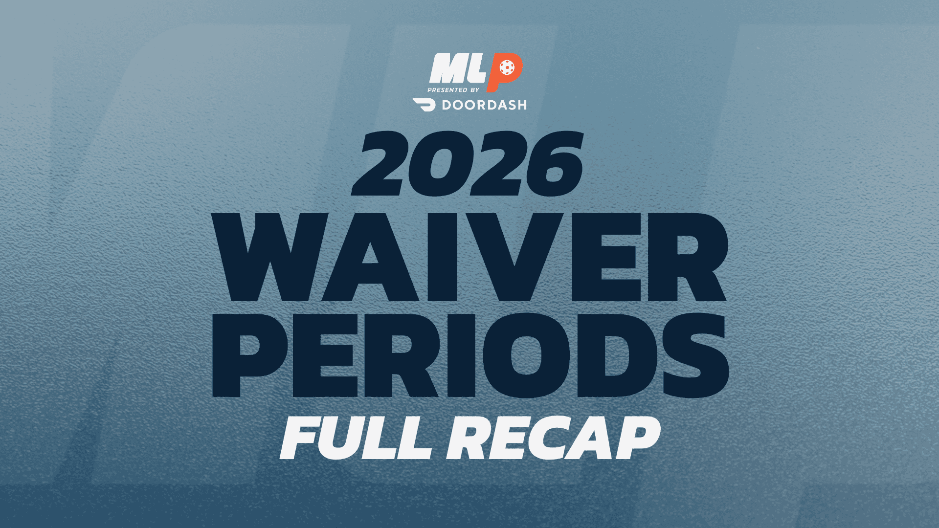 Official Major League Pickleball 2026 waiver periods graphic for live results.