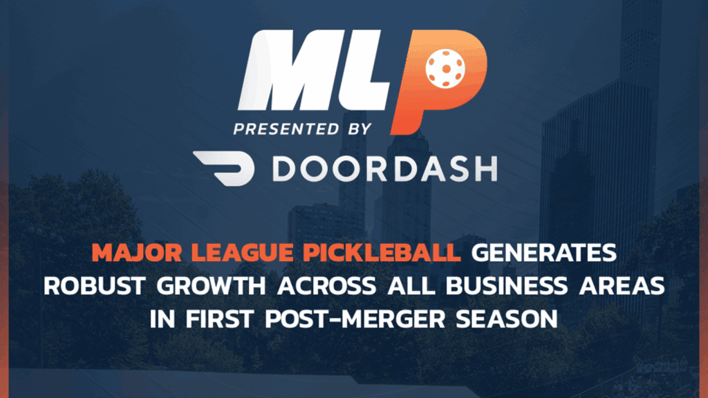 Major League Pickleball Generates Robust Growth Across All Business Areas in First Post-Merger Season